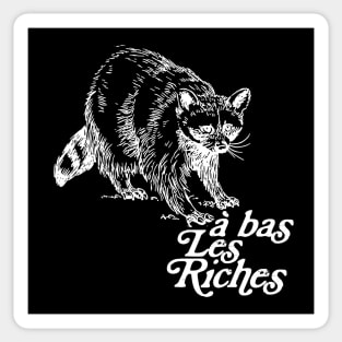 à Bas Les Riches, unisex t-shirt, funny raccoon, meme shirt, leftist racoon progressive socialist french language eat the rich Sticker